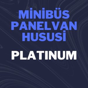 Minibüs Panelvan Hususi Platinum